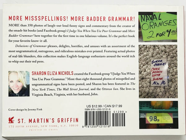Delusions of Grammar by Sharon Eliza Nichols, which compiles various public signs and messages containing humorous or egregious errors in grammar and spelling.