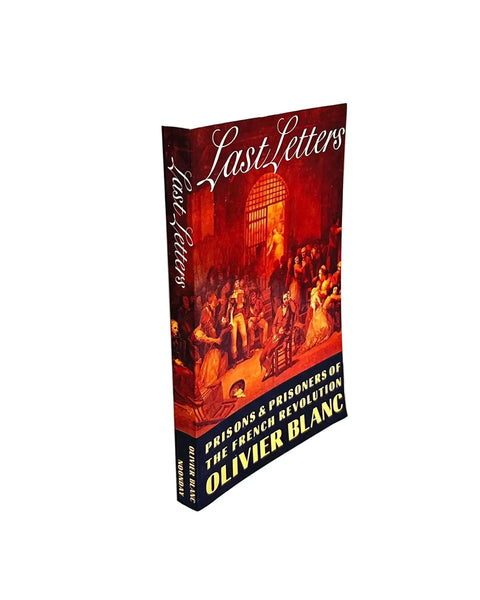 Perfect for French Revolution history buffs: our Last Letters by Olivier Blanc - French Revolution Goodbyes (1987) provides poignant final letters from prisoners. Shop today!