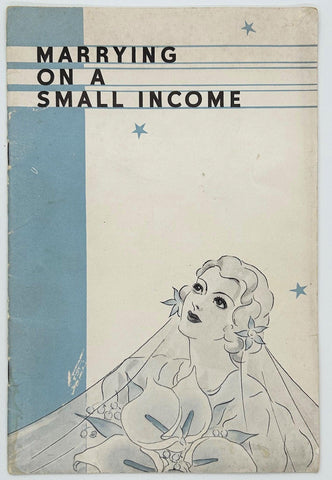 Marrying on a Small Income - Still Valid, Guide To Marriage (1934) - Lamoree’s Vintage