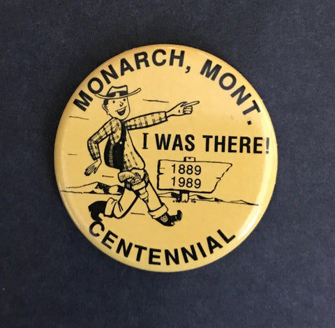Monarch, Montana Centennial Button (1989) - Lamoree’s Vintage