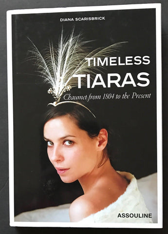 Timeless Tiaras: Chaumet from 1804 to the Present (2002) - Lamoree’s Vintage