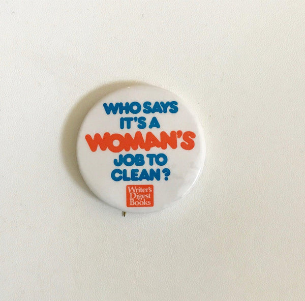 Who Says It's a Woman's Job to Cook? Pin Back (1986) - Lamoree’s Vintage